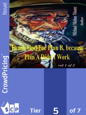 cover image of Thank God For Plan B, because Plan A didn't Work Vol 1